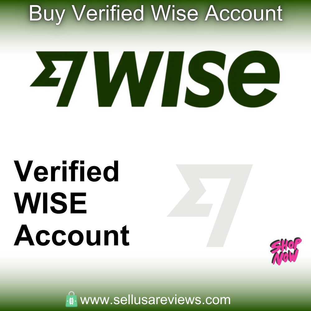 Buy Verified Wise Accounts - 100% Safe & Trusted