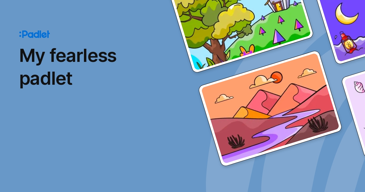 Slideshow | My fearless padlet