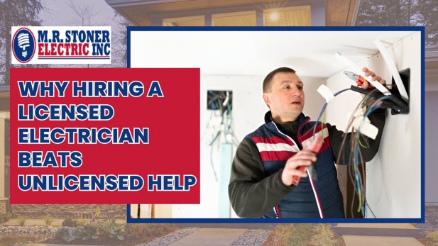 Why Hiring a Licensed Electrician Beats Unlicensed Help Article - ArticleTed -  News and Articles