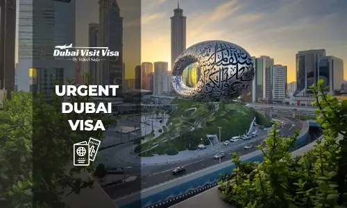Urgent Dubai Visa | Apply Urgent Visit Visa Dubai
