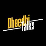 Dheedhi Talks