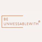Be Unmessablewith