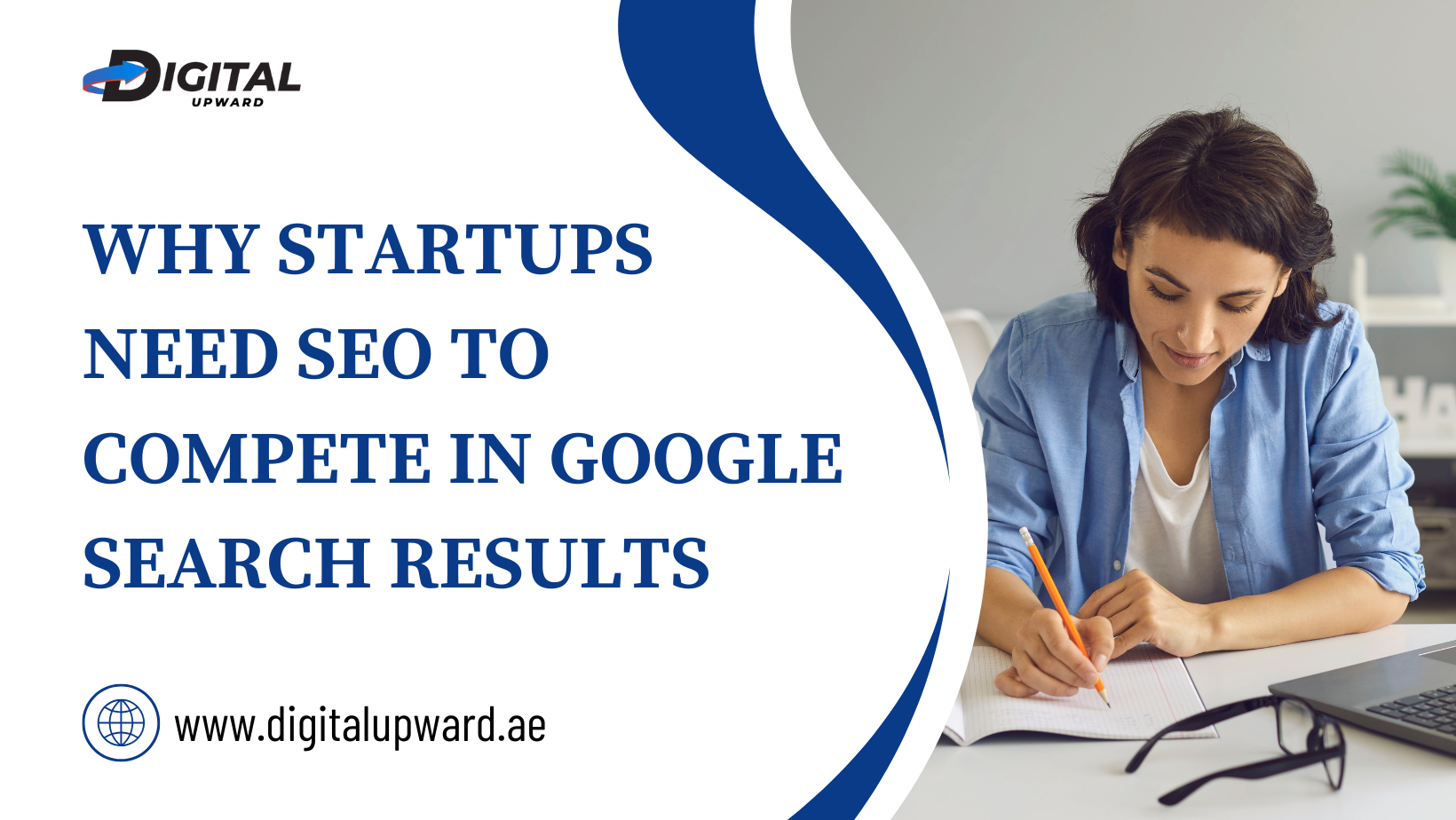 Why Startups Need SEO to Compete in Google Search Results – digitalupwarduae