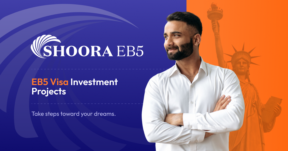 EB-5 Immigration Investor Program Experts | Shoora EB5