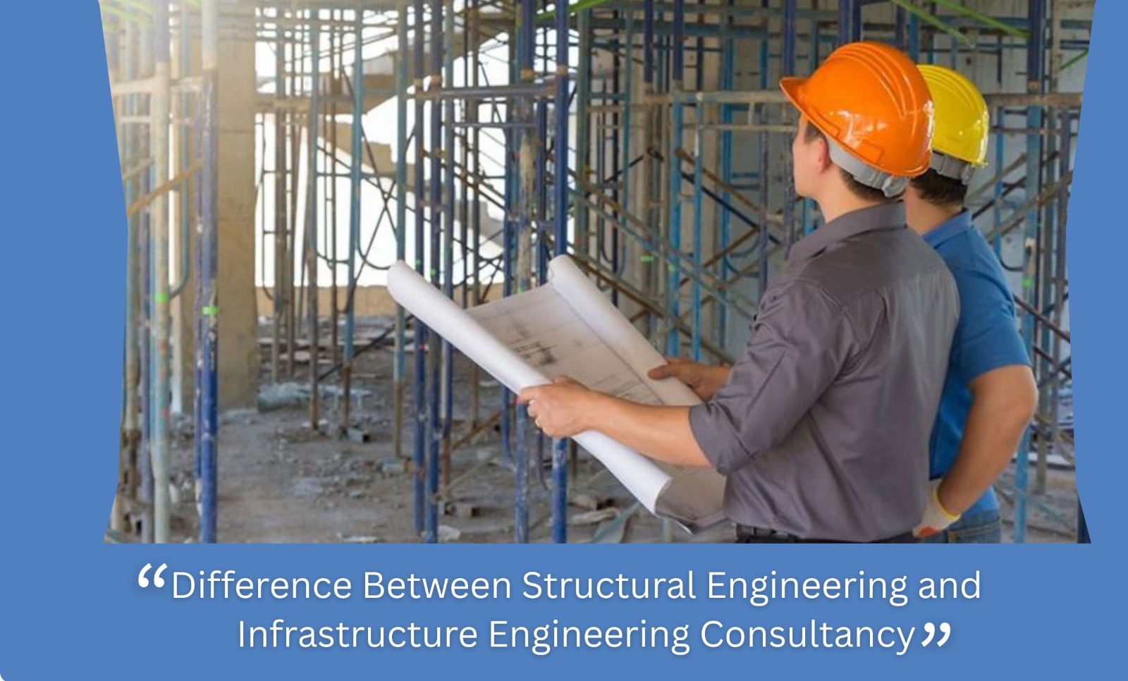 Structural Engineering and Infrastructure Engineering Consultancy Guide