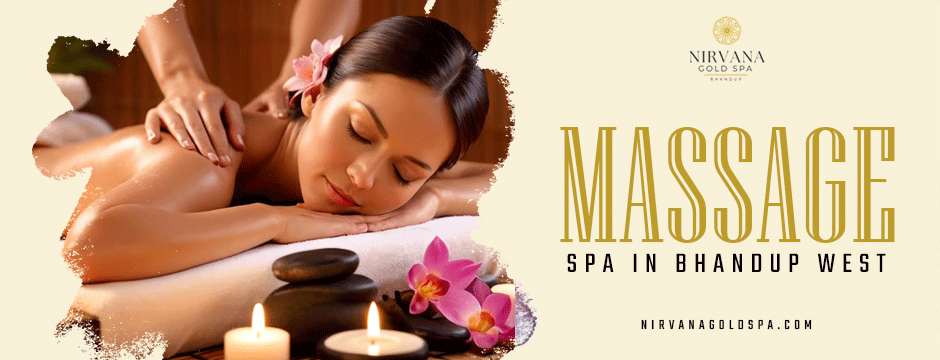 From Head to Toe: Relaxing Massage Spa in Bhandup West -