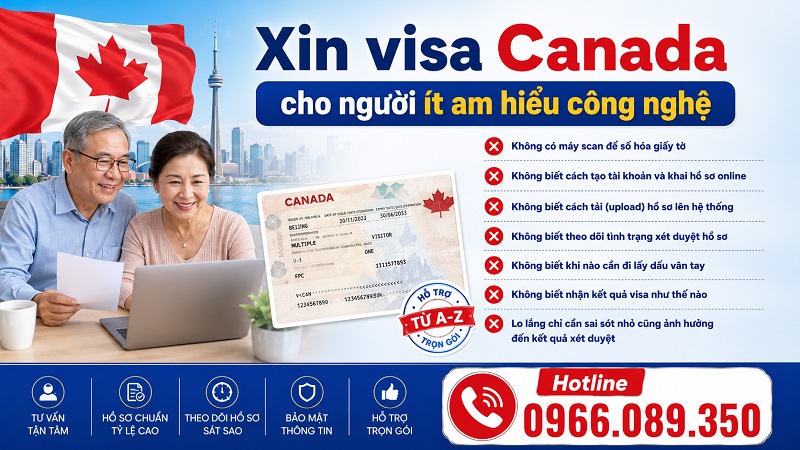 Hỗ trợ xin visa Canada cho người không rành công nghệ
