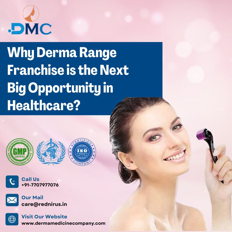 Why Derma Range Franchise is the Next Big Opportunity in Healthcare? – Derma Medicine Company