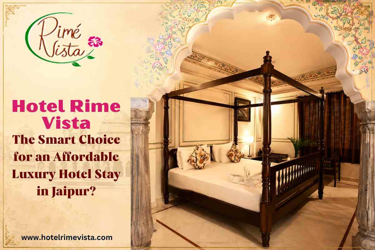 Hotel Rime Vista: The Smart Choice for an Affordable Luxury Hotel Stay in Jaipur?