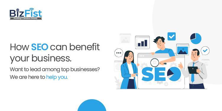 How SEO can benefit your business.