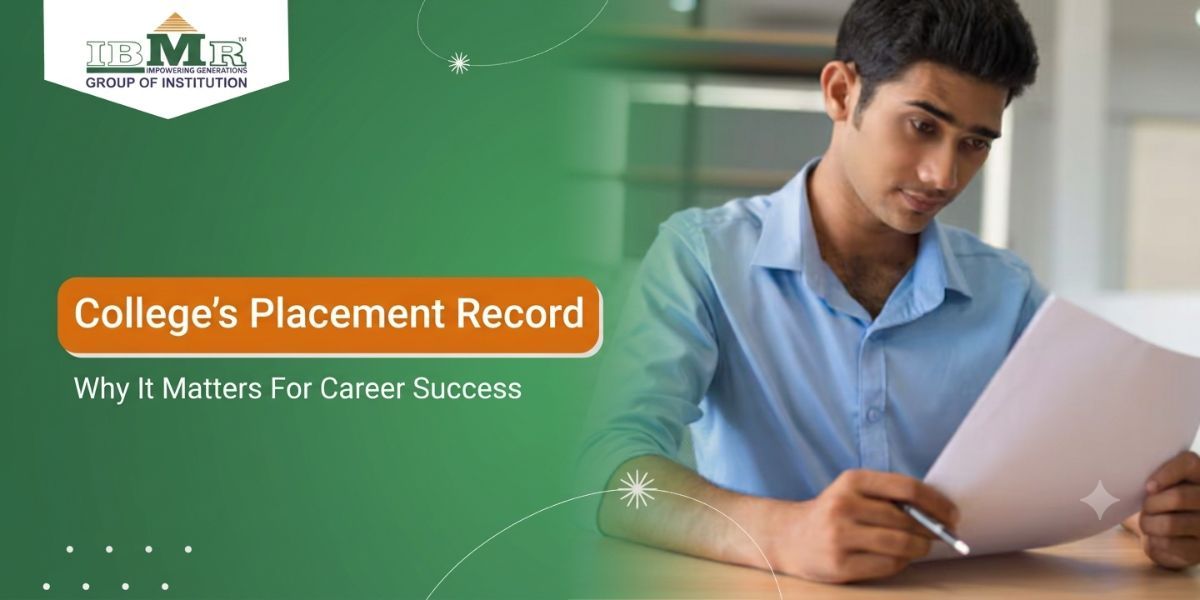 Why College's Placement Record Important for Career Success