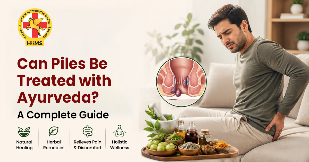 Piles Disease Treatment with Ayurveda | Complete Guide