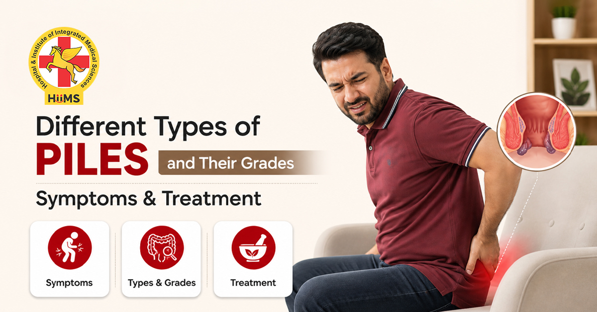 Different Types of Piles and Their Grades: Symptoms & Treatment