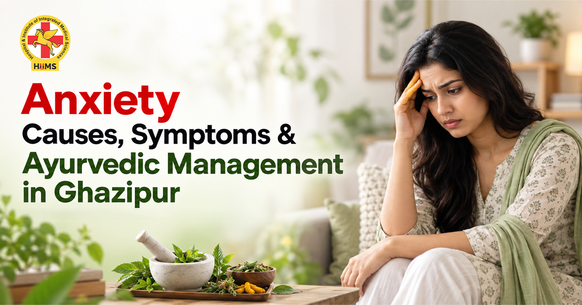 Anxiety Treatment in Ghazipur: Causes, Symptoms & Care