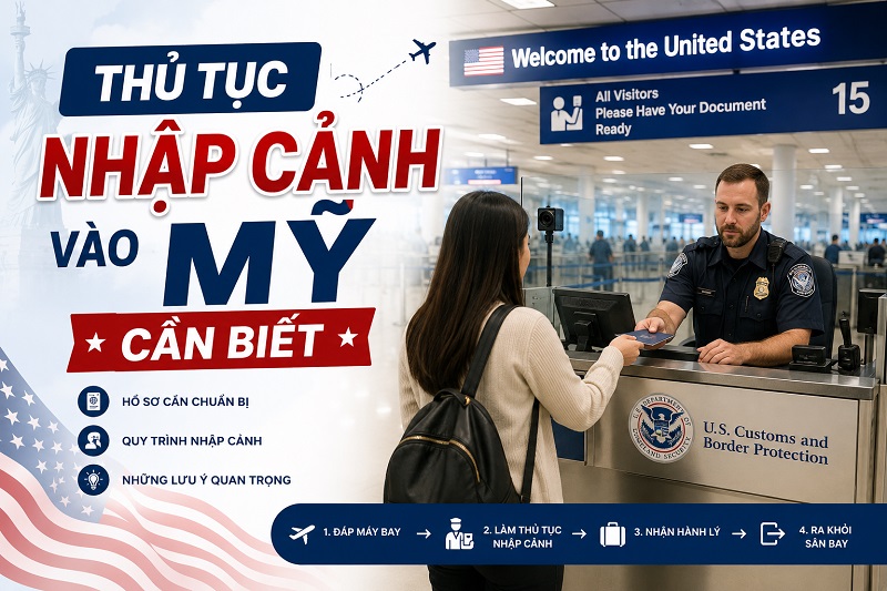 Hướng dẫn thủ tục nhập cảnh vào Mỹ tại sân bay dành cho người Việt