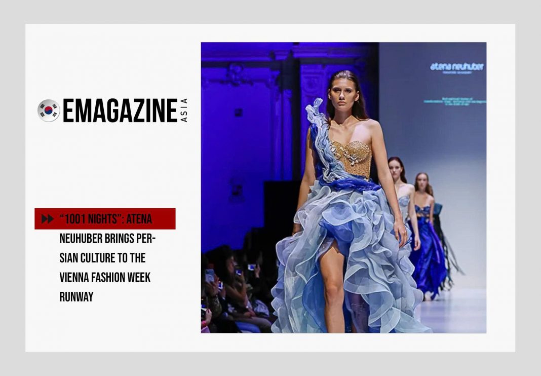 “1001 Nights”: Atena Neuhuber Brings Persian Culture to the Vienna Fashion Week Runway