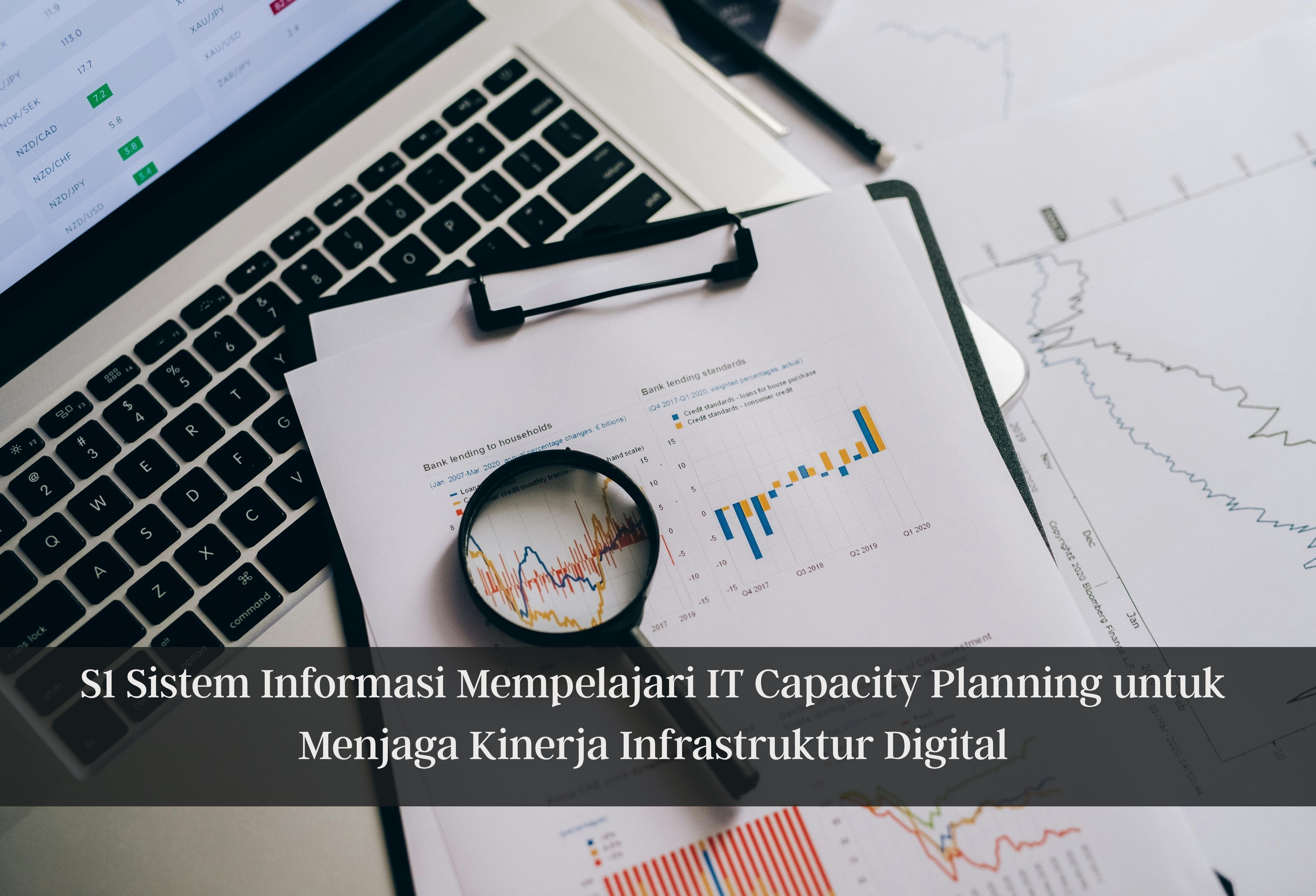 S1 Sistem Informasi Mempelajari IT Capacity Planning untuk Menjaga Kinerja Infrastruktur Digital