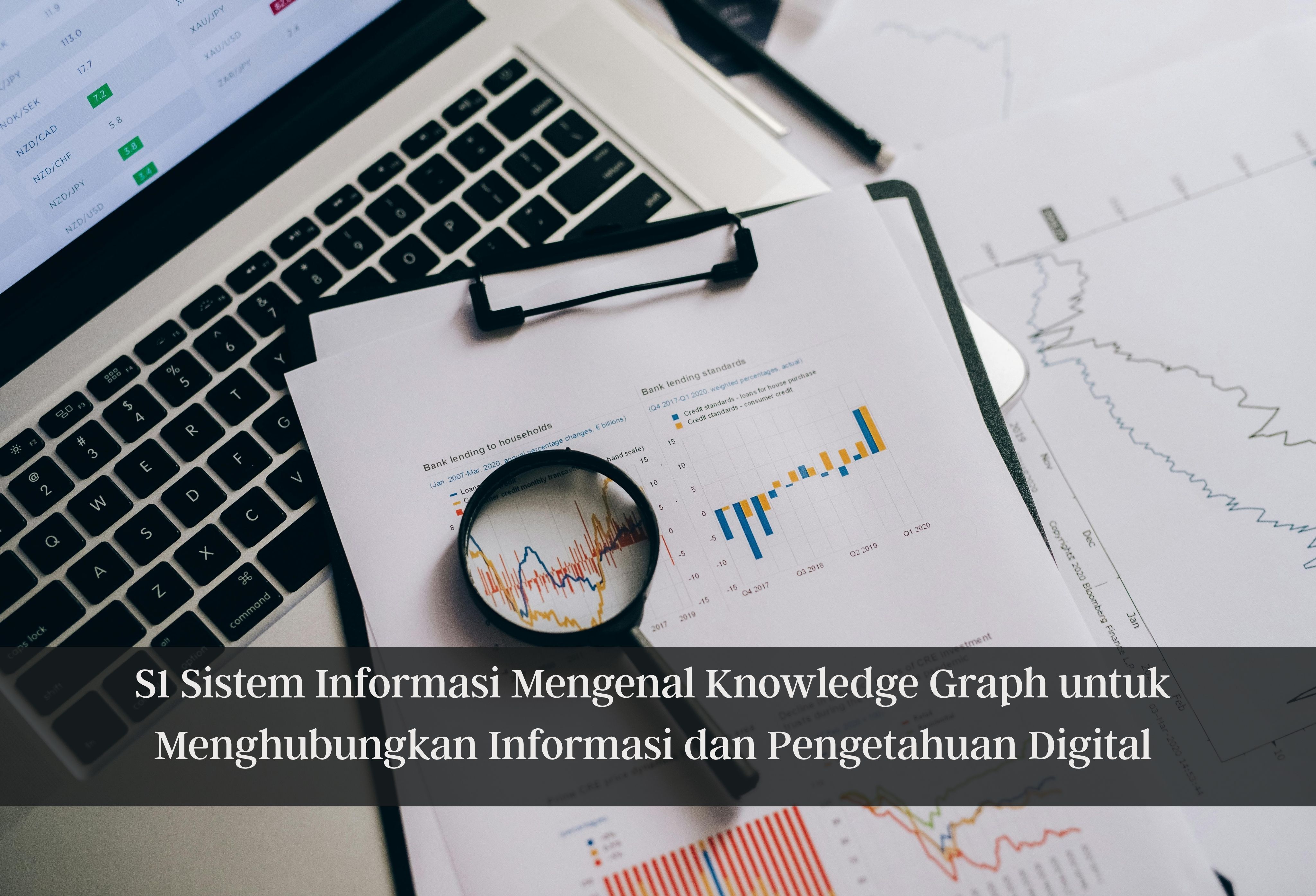 S1 Sistem Informasi Mengenal Knowledge Graph untuk Menghubungkan Informasi dan Pengetahuan Digital