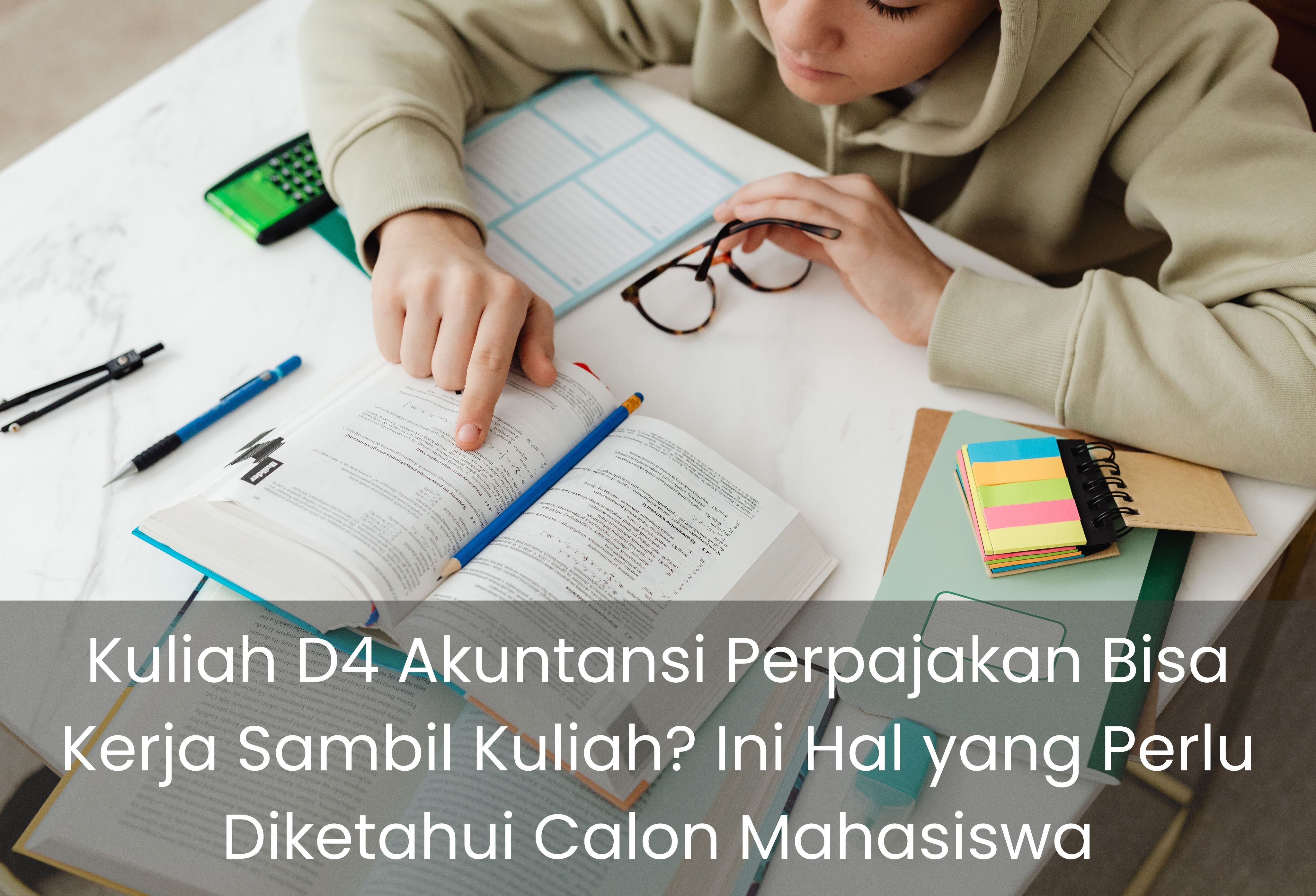Kuliah D4 Akuntansi Perpajakan Bisa Kerja Sambil Kuliah? Ini Hal yang Perlu Diketahui Calon Mahasiswa