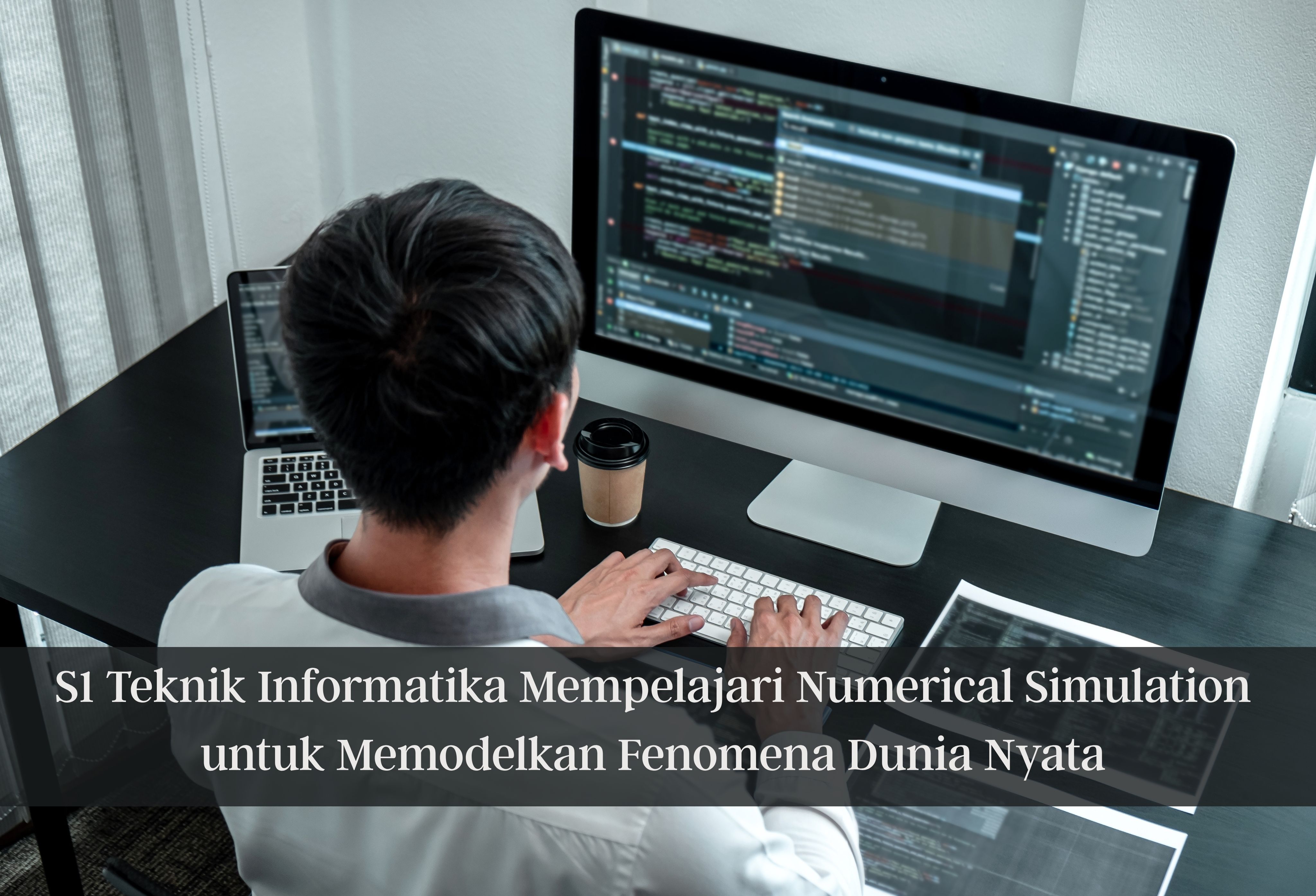 S1 Teknik Informatika Mempelajari Numerical Simulation untuk Memodelkan Fenomena Dunia Nyata