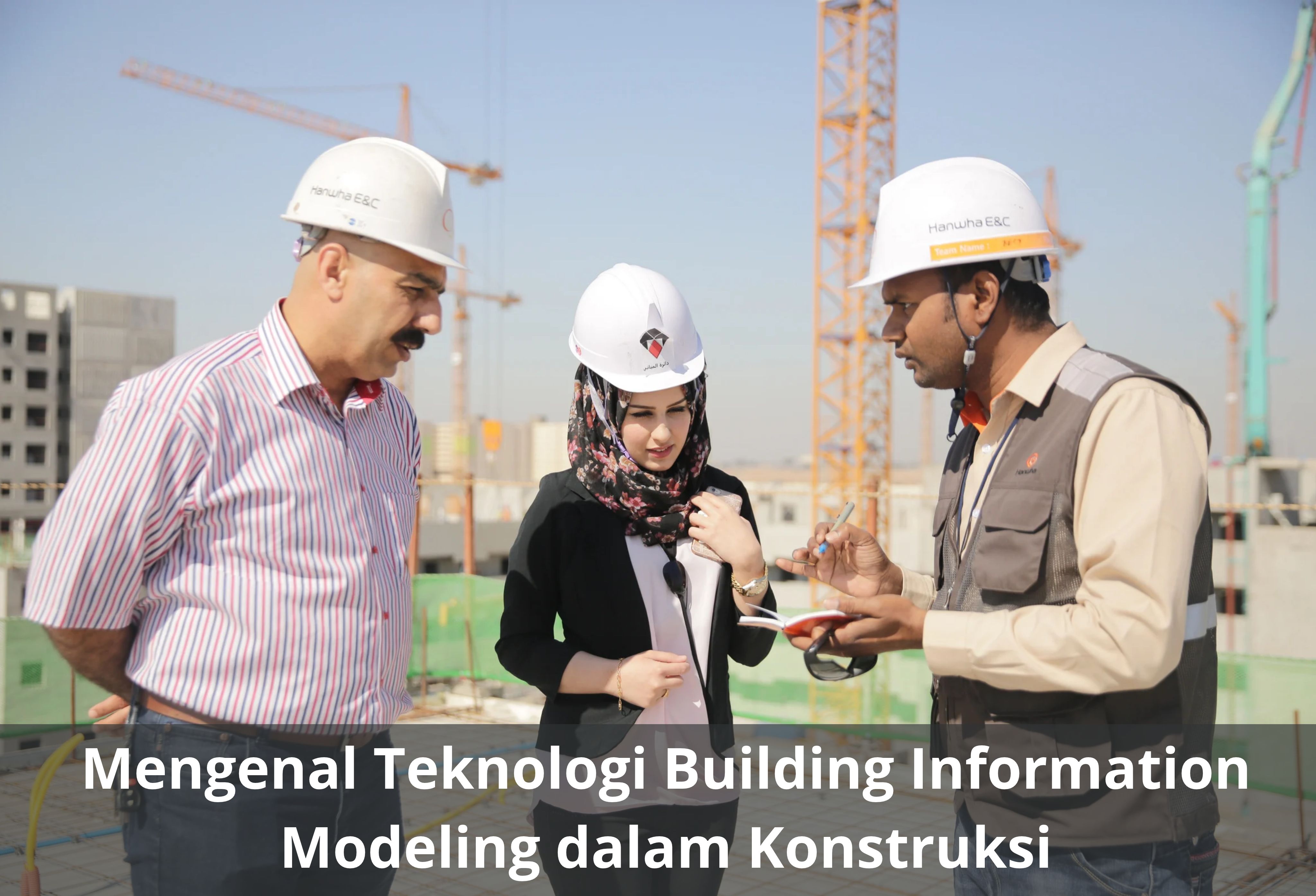 Mengenal Teknologi Building Information Modeling dalam Konstruksi