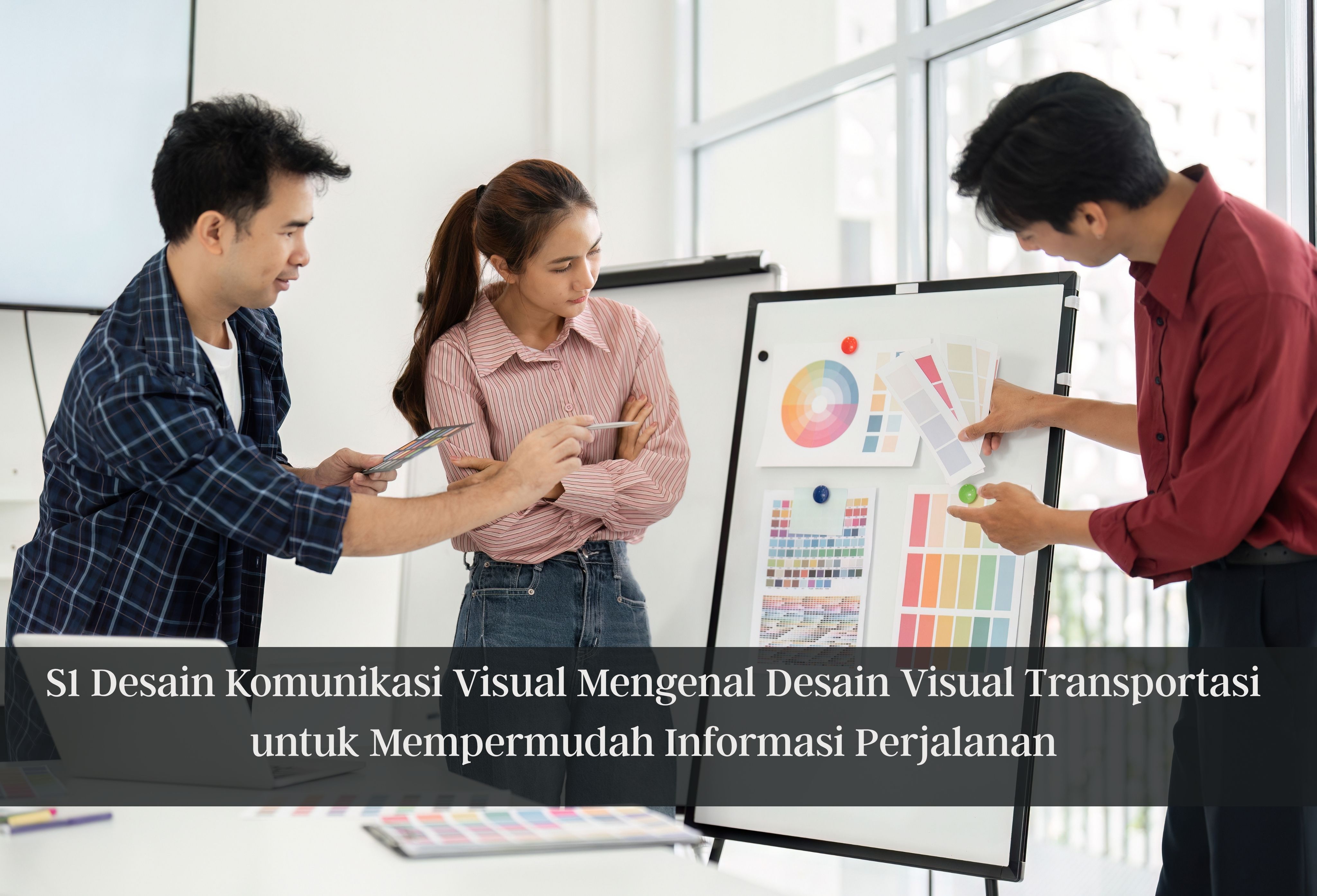 S1 Desain Komunikasi Visual Mengenal Desain Visual Transportasi untuk Mempermudah Informasi Perjalanan