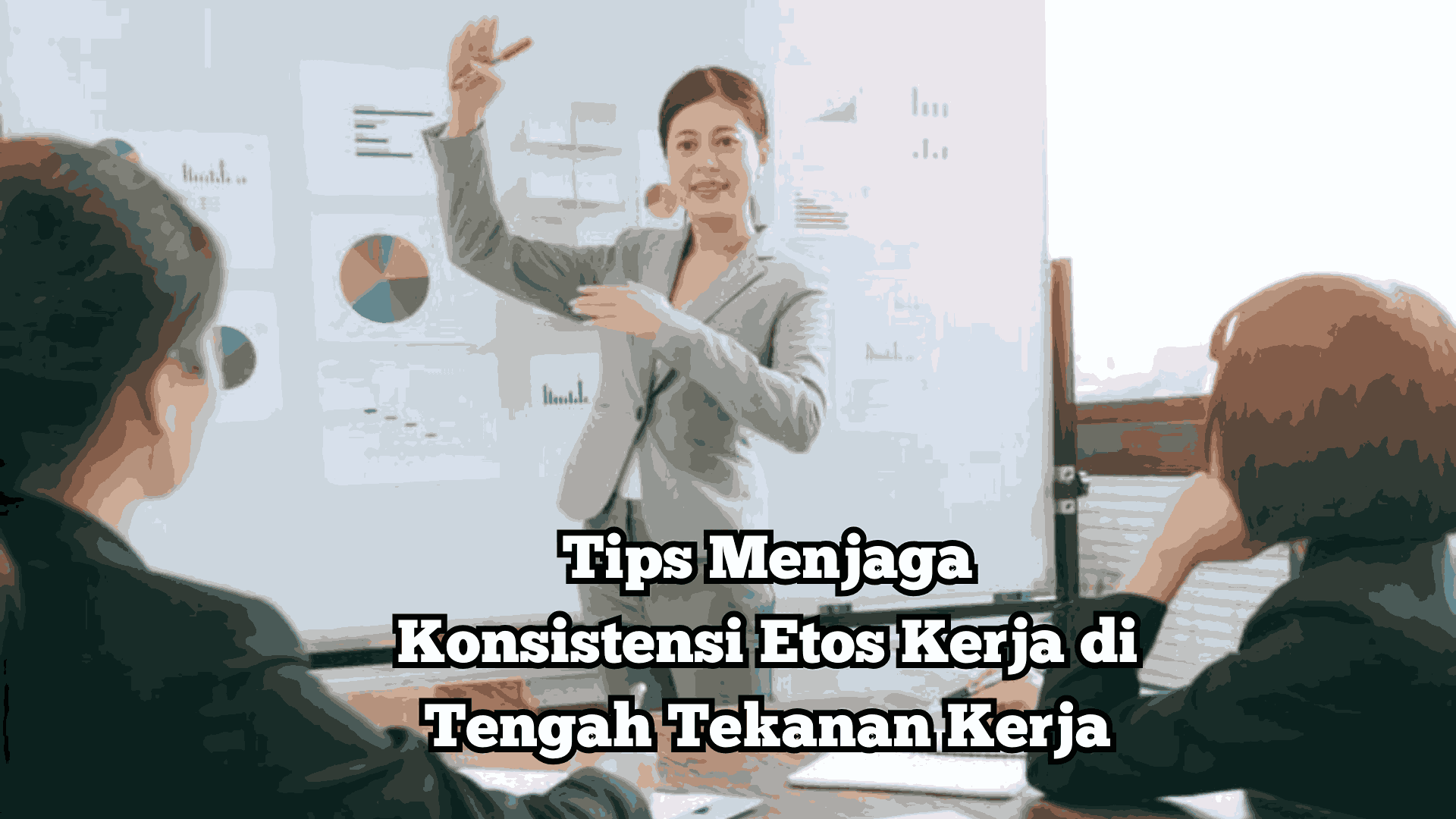 Tips Menjaga Konsistensi Etos Kerja di Tengah Tekanan Kerja