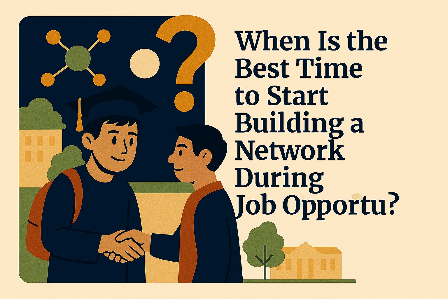 When Is the Best Time to Start Building a Network During College?