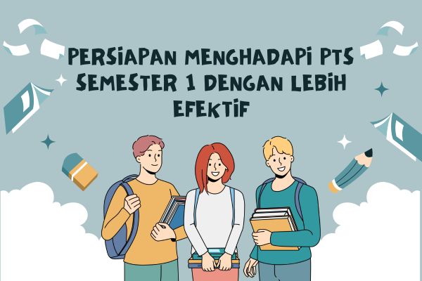 Persiapan Menghadapi PTS Semester 1 dengan Lebih Efektif