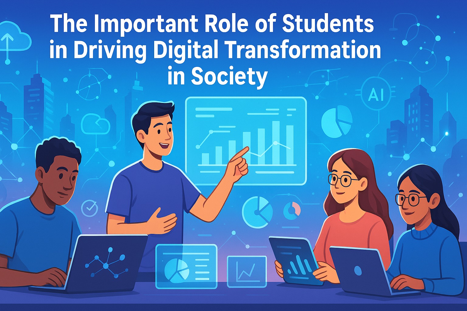 The Important Role of Students in Driving Digital Transformation in Society
