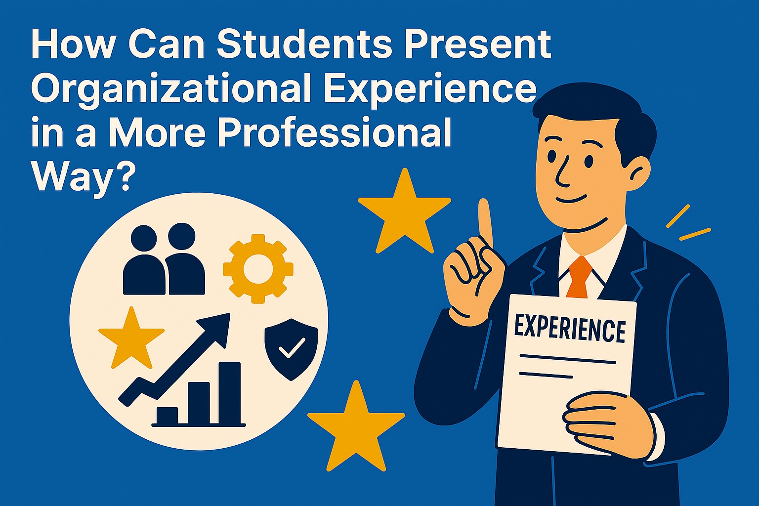 How Can Students Present Organizational Experience in a More Professional Way?