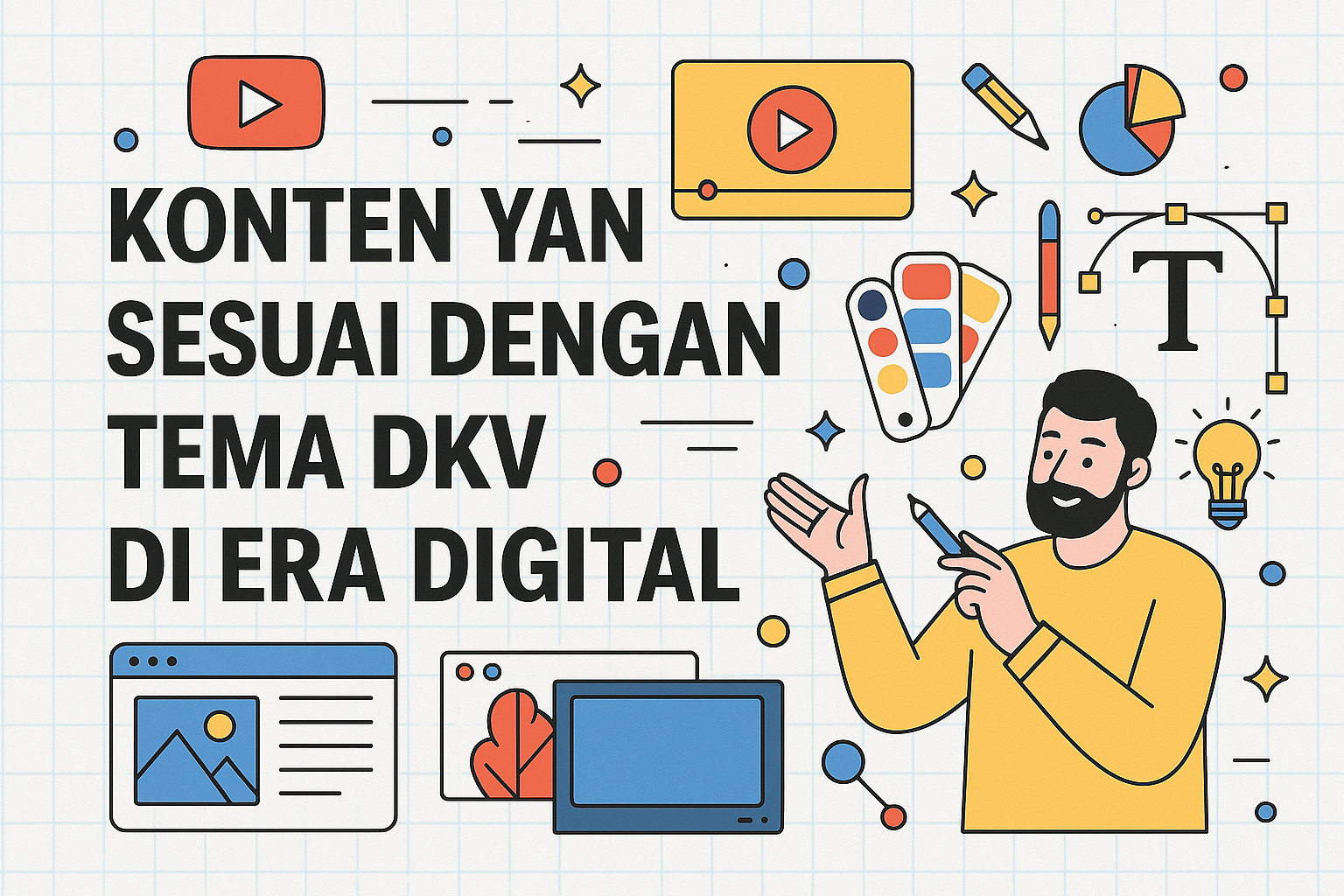 KONTEN YANG SESUAI DENGAN TEMA DESAIN KOMUNIKASI VISUAL (DKV) DI ERA DIGITAL