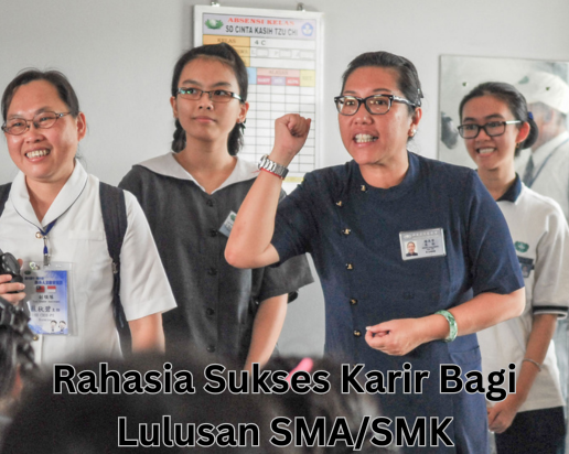 Rahasia Sukses Karir Bagi Lulusan SMA/SMK