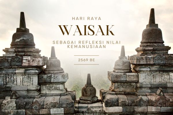 Hari Raya Waisak 2025 sebagai Refleksi Nilai Kemanusiaan