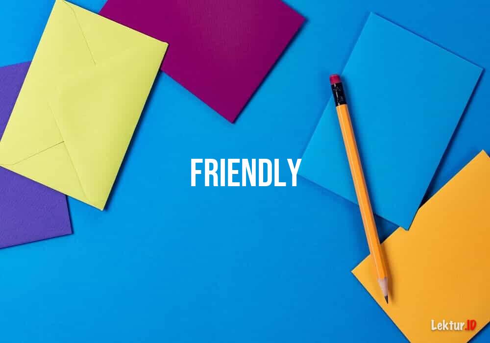 Seberapa Perlu Sifat Friendly?