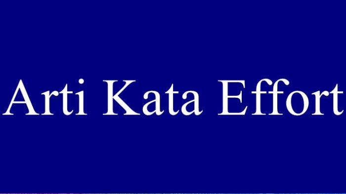 Apa Itu Effort?