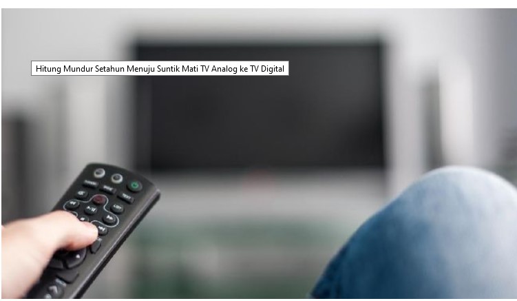 Hitung Mundur Setahun Menuju Suntik Mati TV Analog ke TV Digital  Baca artikel CNN Indonesia "Hitung Mundur Setahun Menuju Suntik Mati TV Analog ke TV Digital"