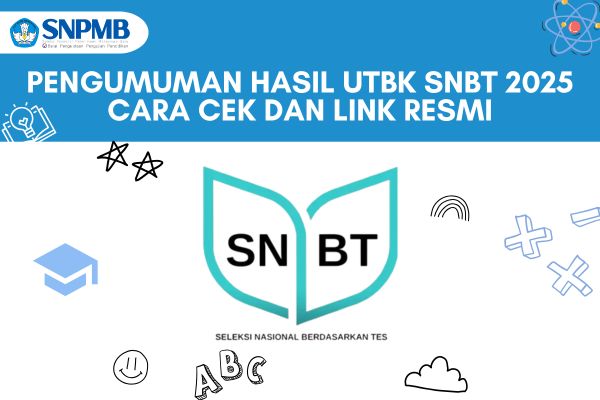 Pengumuman Hasil UTBK SNBT 2025, Cara Cek dan Link Resmi