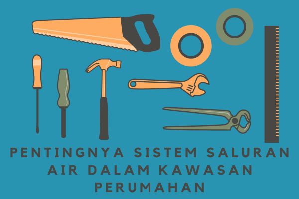Pentingnya Sistem Saluran Air dalam Kawasan Perumahan