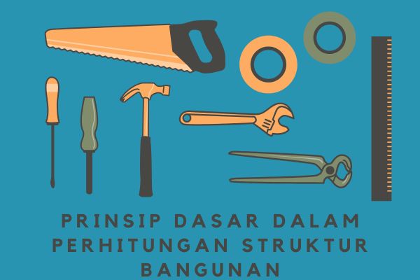 Prinsip Dasar dalam Perhitungan Struktur Bangunan