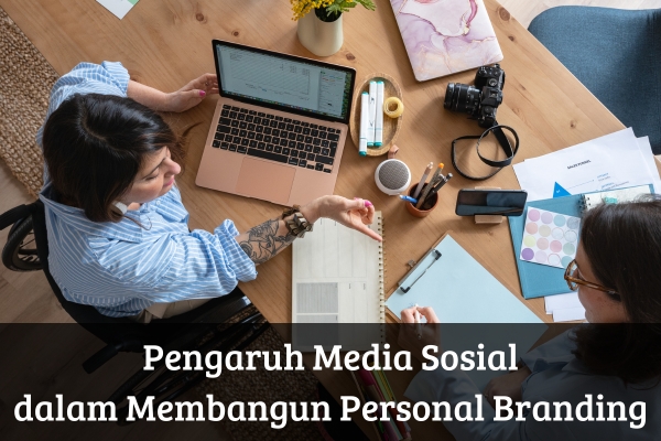 Pengaruh Media Sosial dalam Membangun Personal Branding