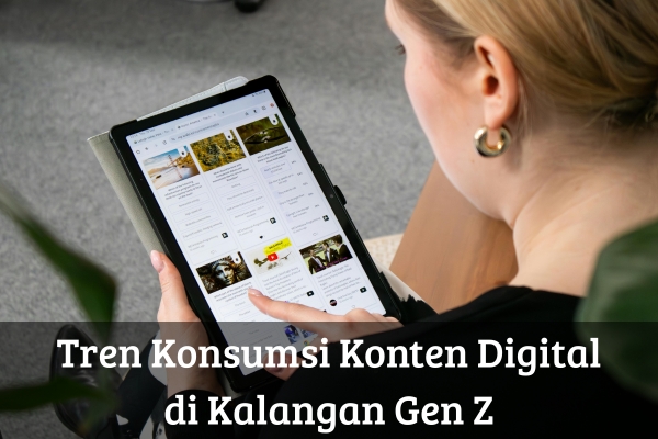 Tren Konsumsi Konten Digital di Kalangan Gen Z