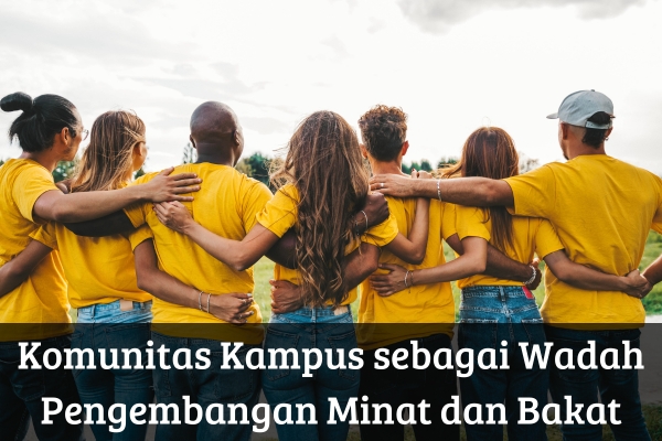 Komunitas Kampus sebagai Wadah Pengembangan Minat dan Bakat
