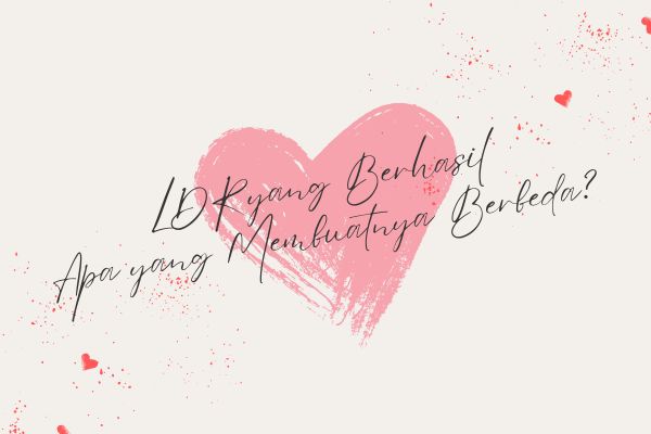 LDR yang Berhasil, Apa yang Membuatnya Berbeda?