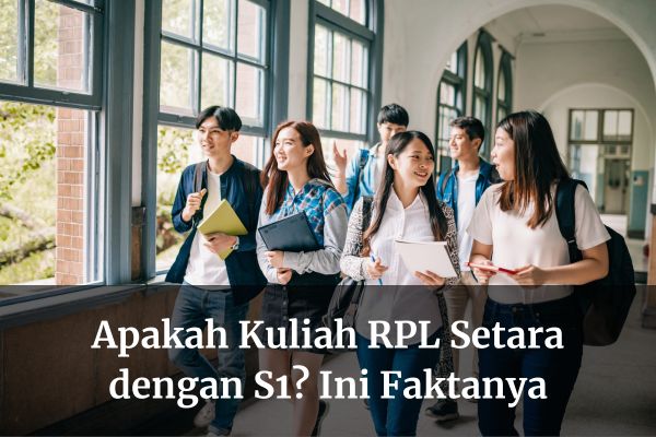 Apakah Kuliah RPL Setara dengan S1? Ini Faktanya