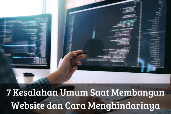 7 Kesalahan Umum Saat Membangun Website dan Cara Menghindarinya