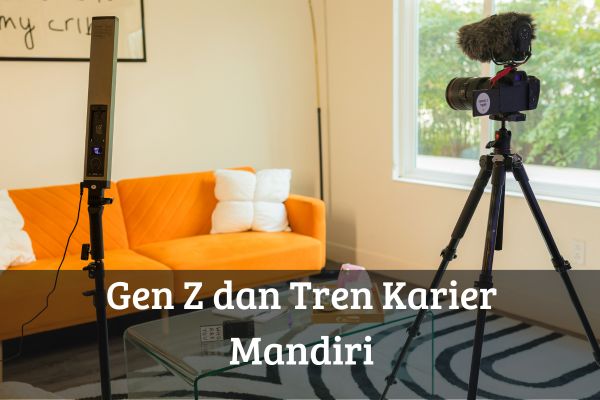 Gen Z dan Tren Karier Mandiri