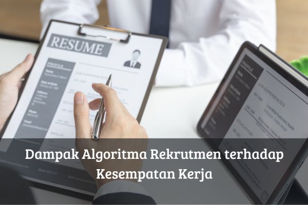 Dampak Algoritma Rekrutmen terhadap Kesempatan Kerja
