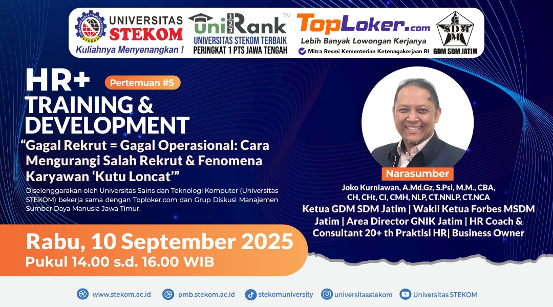 Toploker.com Gandeng Universitas STEKOM Selenggarakan Webinar HR: Gagal Rekrut = Gagal Operasional