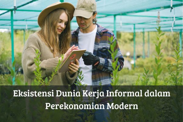 Eksistensi Dunia Kerja Informal dalam Perekonomian Modern